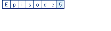 Episode5 ВŌ̌f